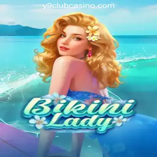 Exploring the Exciting World of BikiniLady at Y9CLUB Online Casino Philippines