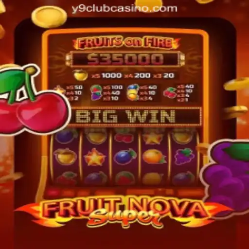 Experience the Thrill of FruitNovaSuper at Y9CLUB Online Casino Philippines