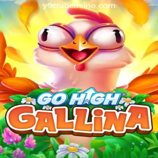 Experience the Thrill of GoHighGallina at Y9CLUB Online Casino Philippines